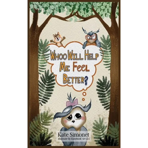 Whoo Will Help Me Feel Better - Hardcover
