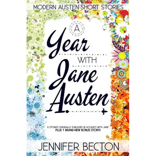 A Year with Jane Austen: Modern Austen Short Stories - Paperback