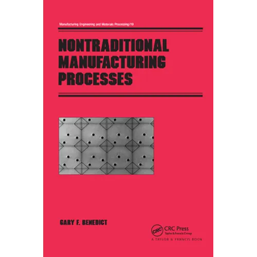 Nontraditional Manufacturing Processes