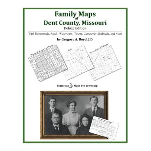 Family Maps of Dent County, Missouri - Paperback