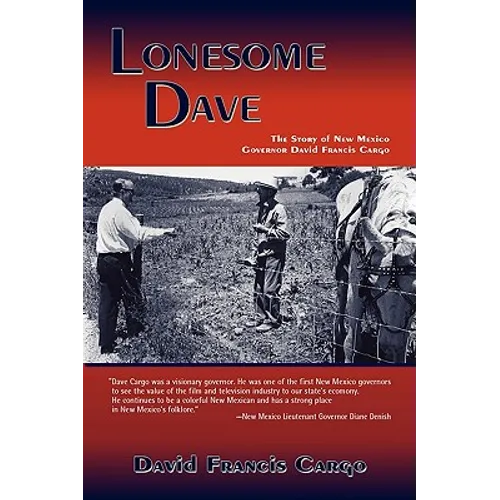 Lonesome Dave: The Story of New Mexico Governor David Francis Cargo - Paperback
