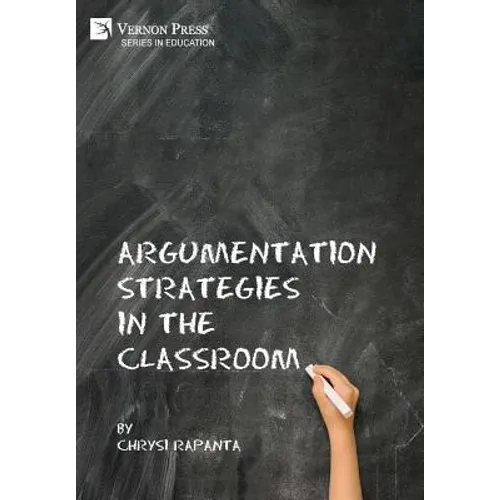 Argumentation Strategies in the Classroom - Hardcover