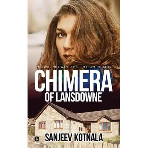 Chimera of Lansdowne: You Will Not Want to Be in Her Thoughts - Paperback