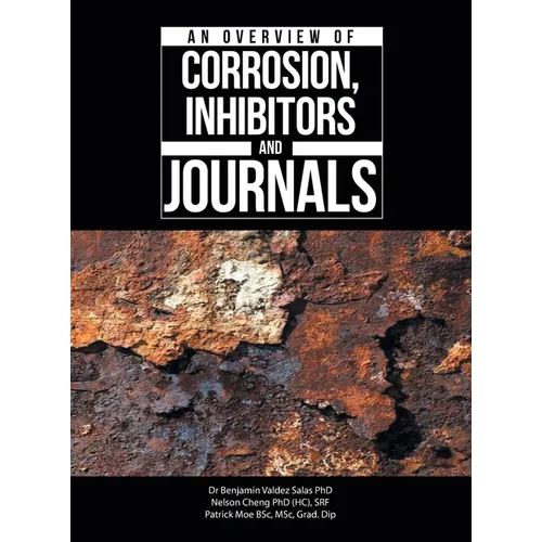 An Overview of Corrosion, Inhibitors and Journals