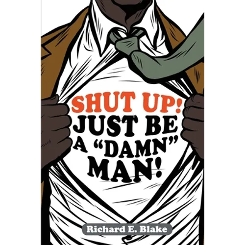Shut Up!: Just Be a 