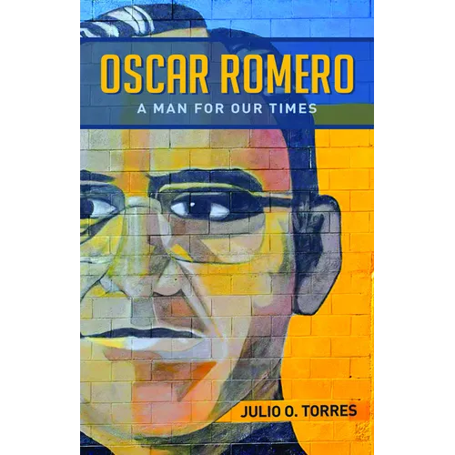 Oscar Romero: A Man for Our Times - Paperback