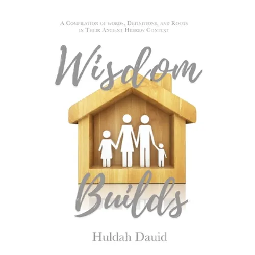 Wisdom Builds - Hardcover
