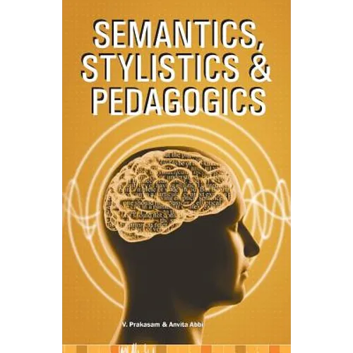 Semantics, Stylistics & Pedagogics - Paperback