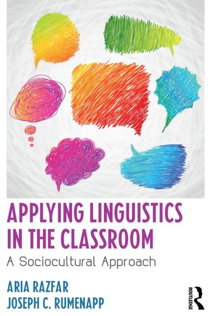 Applying Linguistics in the Classroom: A Sociocultural Approach - Paperback