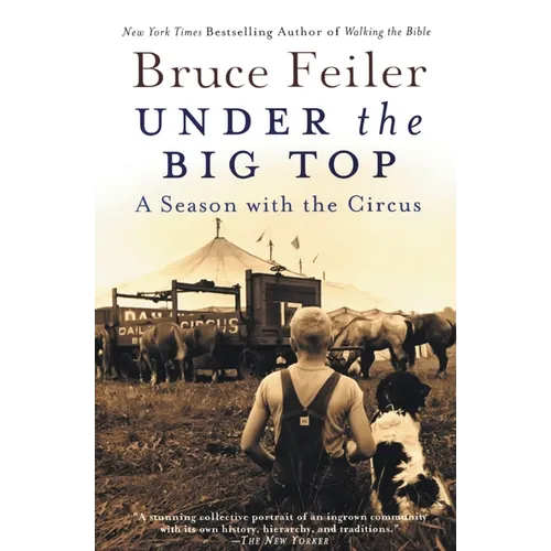 Under the Big Top: A Season with the Circus - Paperback