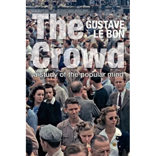The Crowd: A Study of the Popular Mind (Solis Classics) - Paperback