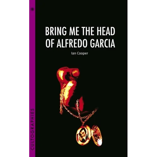 Bring Me the Head of Alfredo Garcia - Paperback