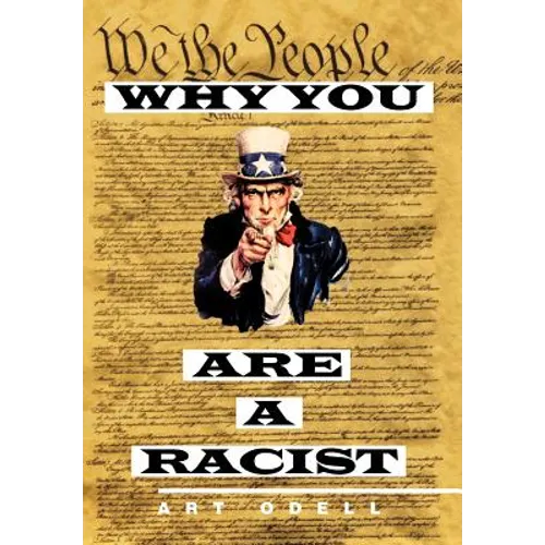 Why You Are a Racist - Hardcover