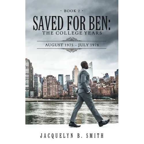 Saved for Ben: the College Years - Paperback