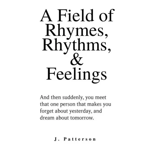 A Field of Rhymes, Rhythms, & Feelings - Paperback