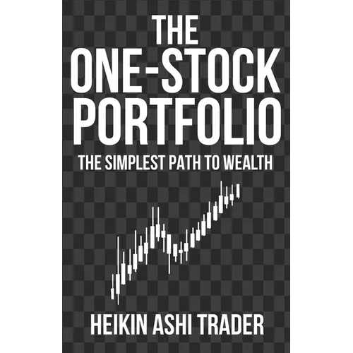 The One-Stock Portfolio: The Simplest Path to Wealth - Paperback