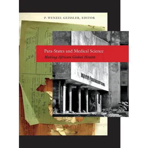 Para-States and Medical Science: Making African Global Health - Hardcover