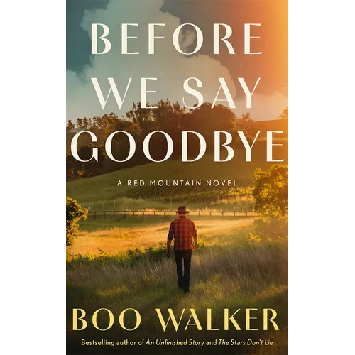 Before We Say Goodbye: A Red Mountain Novel - Paperback