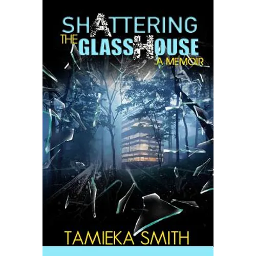 Shattering the Glasshouse: A Memoir - Paperback