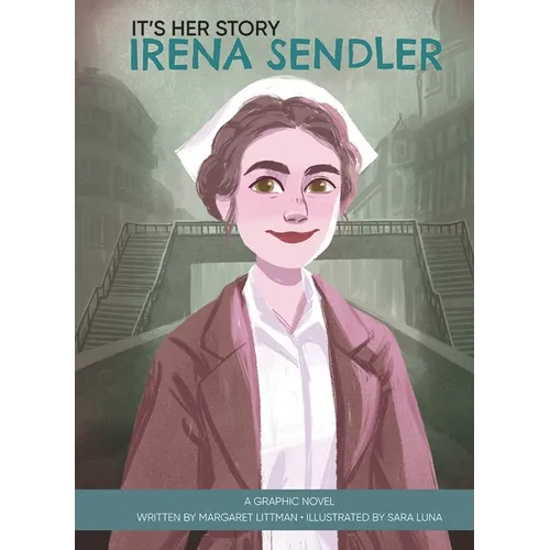It's Her Story Irena Sendler a Graphic Novel