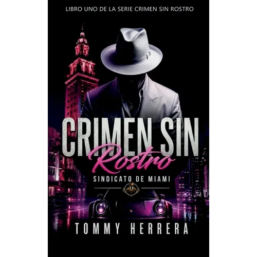 Crimen Sin Rostro: Sindicato De Miami - Hardcover