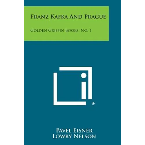 Franz Kafka and Prague: Golden Griffin Books, No. 1 - Paperback