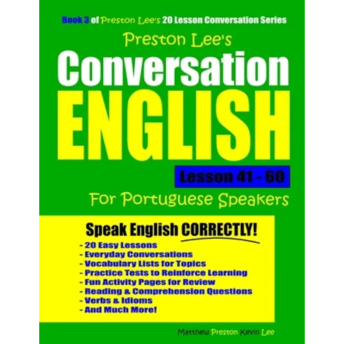 Preston Lee's Conversation English For Portuguese Speakers Lesson 41 - 60 - Paperback
