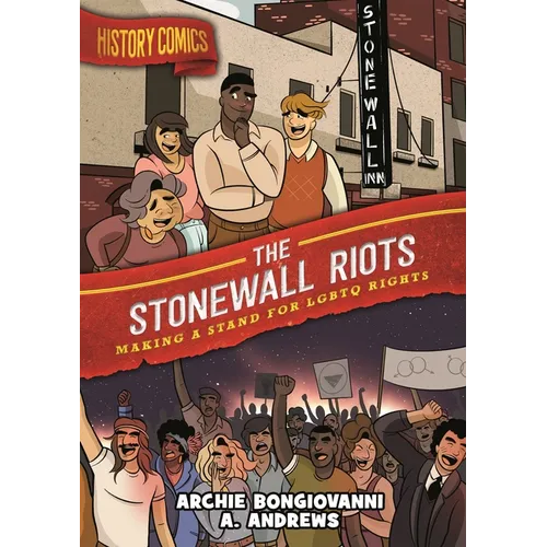 History Comics: The Stonewall Riots: Making a Stand for LGBTQ Rights - Paperback