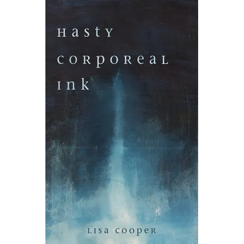 Hasty Corporeal Ink - Hardcover