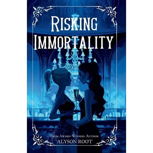 Risking Immortality - Paperback
