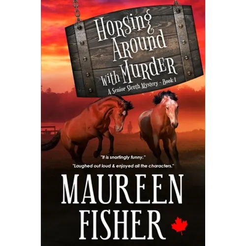 Horsing Around with Murder: A Senior Sleuth Mystery - Book 1 - Paperback