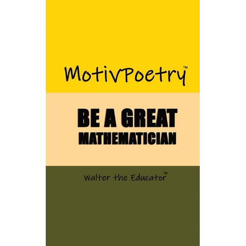 MotivPoetry: Be a Great Mathematician - Paperback