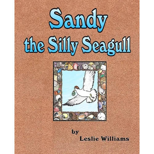 Sandy the Silly Seagull - Paperback