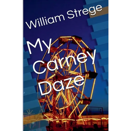 My Carney Daze - Paperback