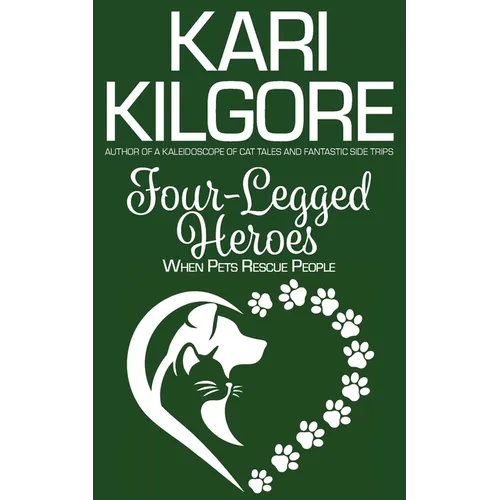 Four-Legged Heroes: When Pets Rescue People - Paperback