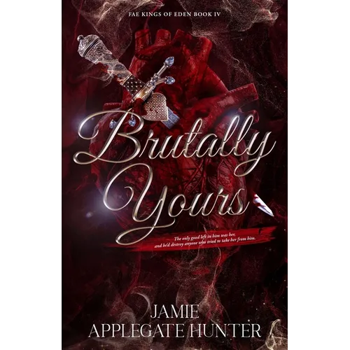 Brutally Yours: Standalone Dark Romantasy - Paperback