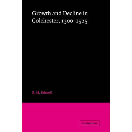 Growth and Decline in Colchester, 1300-1525