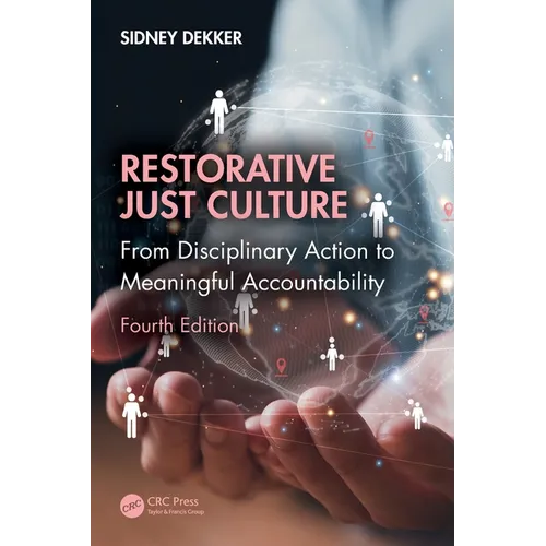 Restorative Just Culture: From Disciplinary Action to Meaningful Accountability, Fourth Edition - Paperback