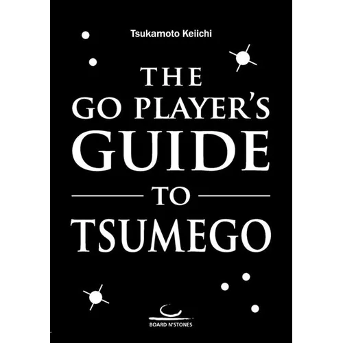 The Go Player's Guide to Tsumego - Paperback
