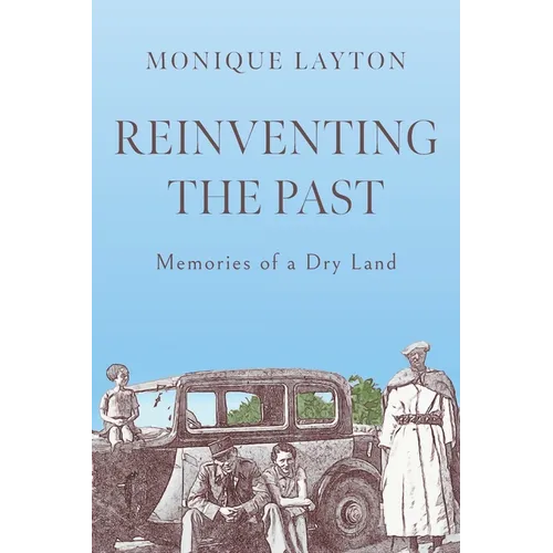 Reinventing the Past: Memories of a Dry Land - Paperback