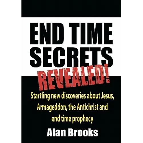 End Time Secrets: Revealed! - Paperback