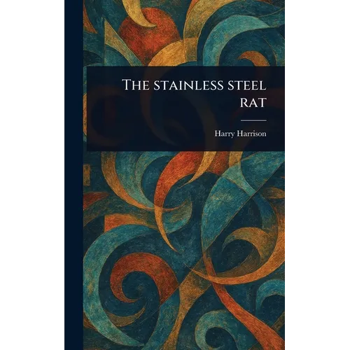 The Stainless Steel Rat - Hardcover