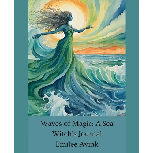 Waves of Magic: A Sea Witch's Journal - Paperback