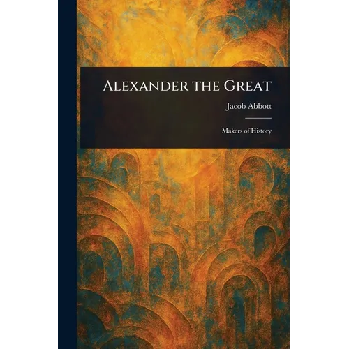 Alexander the Great - Paperback
