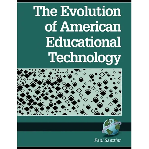 The Evolution of American Educational Technology - Paperback