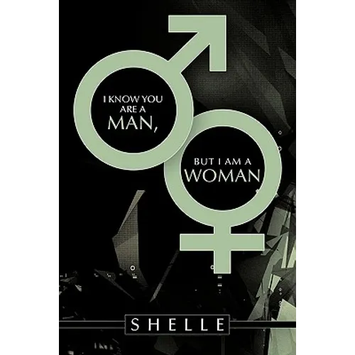 I Know You Are a Man, But I Am a Woman - Hardcover