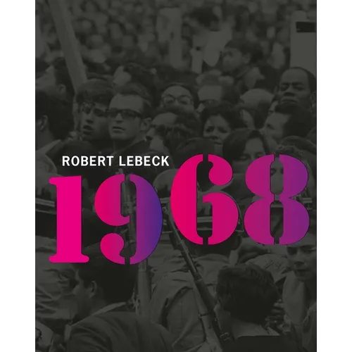 Robert Lebeck: 1968 - Hardcover