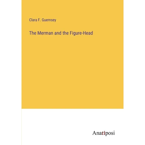The Merman and the Figure-Head - Paperback