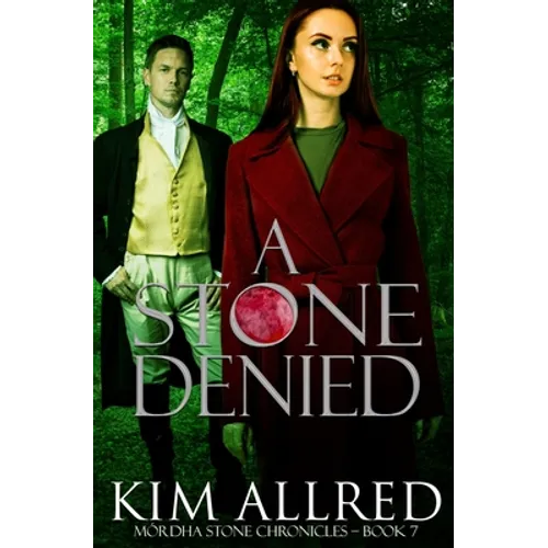 A Stone Denied: A Time Travel Romantic Adventure - Paperback