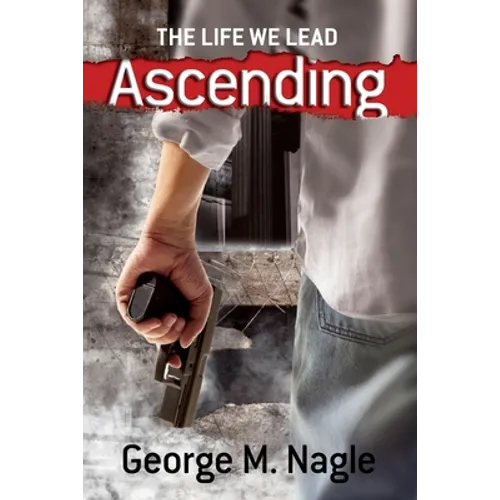 The Life We Lead: Ascending - Paperback